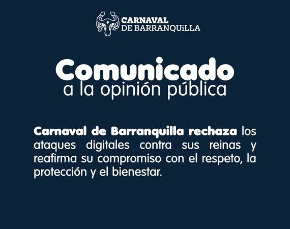 Carnaval de Barranquilla rechaza los ataques digitales contra sus reinas y reafirma su compromiso con el respeto, la protección y el bienestar